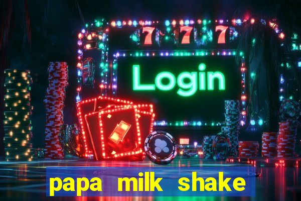 papa milk shake click jogos